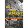 The Petros Prophecy: Simon Peter's Prophetic Warning About the Heresy of the Last Days - Paperback