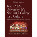Texas A&M University: A Rhyming Poetry Book of Aggie Traditions - Hardcover
