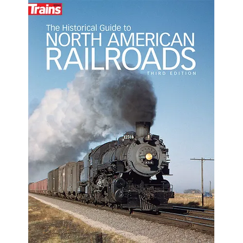 The Historical Guide to North American Railroads - Paperback