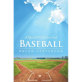 Baseball: A Special Gift from God - Paperback