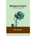 Margaret Capel: A Novel (Volume 3) - Paperback