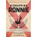 Kidnapping Ronnie: The Incredible Story Behind the Capture of One of the World's Most Wanted Criminals - Paperback