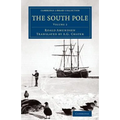 The South Pole: An Account of the Norwegian Antarctic Expedition in the Fram, 1910 1912 - Paperback