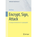 Encrypt, Sign, Attack: A Compact Introduction to Cryptography - Paperback