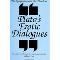 The Symposium and the Phaedrus: Plato's Erotic Dialogues - Paperback