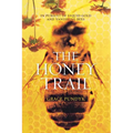 The Honey Trail: In Pursuit of Liquid Gold and Vanishing Bees - Paperback