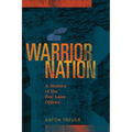 Warrior Nation: A History of the Red Lake Ojibwe - Paperback