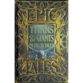 Titans & Giants Myths & Tales: Epic Tales - Hardcover