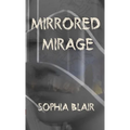 Mirrored Mirage - Paperback