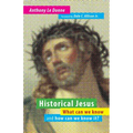 Historical Jesus: What Can We Know and How Can We Know It? - Paperback