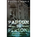 Parson to Person: 3 Things God Wants You to Know about Life - Hardcover