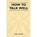 How to Talk Well - Paperback
