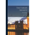 The Fabian Society: Its Early History - Paperback