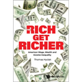 The Rich Get Richer: The: American Wage - Hardcover