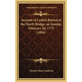 Account of Leslie's Retreat at the North Bridge, on Sunday, February 26, 1775 (1856) - Hardcover