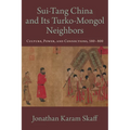 Sui-Tang China and Its Turko-Mongol Neighbors - Paperback