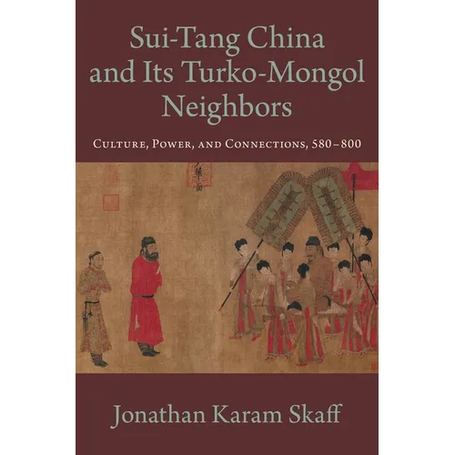 Sui-Tang China and Its Turko-Mongol Neighbors - Paperback