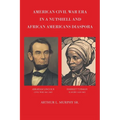 American Civil War Era In A Nutshell And African Americans Diaspora - Paperback