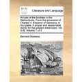 Annals of the Troubles in the Netherlands. from the Accession of Charles V. Emperor of Germany. in Four Parts. a Proper and Seasonable Mirror for the - Paperback