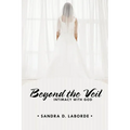 Beyond the Veil: Intimacy with God - Paperback