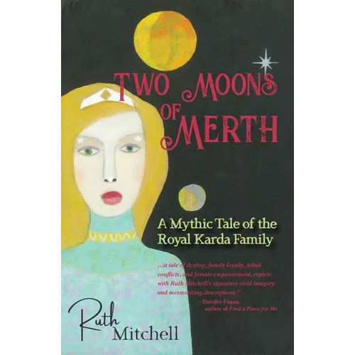Two Moons of Merth: A Mythic Tale of the Royal Karda Family - Paperback