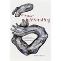 Grave Attending: A Political Theology for the Unredeemed - Paperback