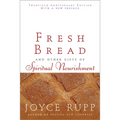 Fresh Bread: And Other Gifts of Spiritual Nourishment - Paperback
