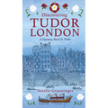 Discovering Tudor London: A Journey Back in Time - Paperback