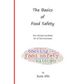 The Basics of Food Safety: The Ultimate Handbook for All Food Businesses - Paperback