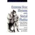 Extreme Fear, Shyness, and Social Phobia - Hardcover