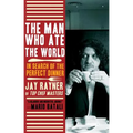 The Man Who Ate the World: In Search of the Perfect Dinner - Paperback