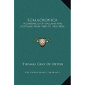Scalacronica: A Chronicle Of England And Scotland From 1066 To 1362 (1836) - Hardcover