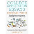 College Application Essays Stand Out - Get In: Avoid common mistakes and write stand out essays - Paperback