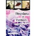 Snapshots of Vietnam: The Unraveling of a Non-Combatant - Paperback