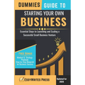 Dummies Guide to Starting Your Own Business: Essential Steps to Launching and Scaling a Successful Small Business Venture - Paperback