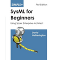 Simple SysML for Beginners: Using Sparx Enterprise Architect - Paperback