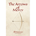 The Arrows of Mercy - Paperback