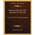 Nineteen Days From The Apennines To The Alps: The Story Of The Po Valley Campaign - Paperback