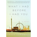 What I Had Before I Had You - Paperback