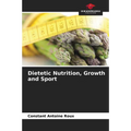 Dietetic Nutrition, Growth and Sport - Paperback