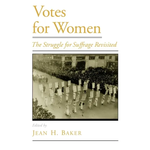Votes for Women: The Struggle for Suffrage Revisited - Hardcover