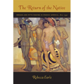 The Return of the Native: Indians and Myth-Making in Spanish America, 1810-1930 - Paperback