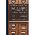 The Welsh Book-plates in the Collection of Sir Evan Davies Jones, Bart., M. P. of Pentower, Fishguard; a Catalogue, With Biographical and Decriptive N - Hardcover