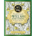 Traditional Welsh Home Cooking: 65 Classic Recipes - Hardcover