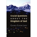 Crucial Questions about the Kingdom of God - Paperback