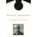 Philip Johnson: Life and Work - Paperback