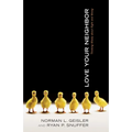 Love Your Neighbor: Thinking Wisely about Right and Wrong - Paperback