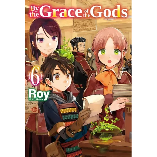 By the Grace of the Gods: Volume 6 (Light Novel) - Paperback