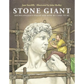 Stone Giant: Michelangelo's David and How He Came to Be - Hardcover