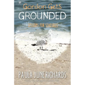 Gordon Gets Grounded: Lessons For Seagulls - Paperback